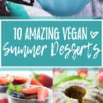 10 Amazing Vegan Summer Desserts