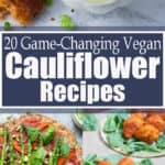 20 Amazing Vegan Cauliflower Recipes