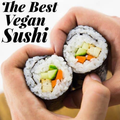 Easy Vegan Sushi Recipe - Vegan Heaven