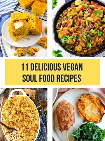 a collage of four vegan soul food recipes with a text overlay