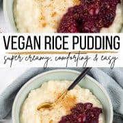a collage of two photos of vegan rice pudding with a text overlay
