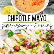 a collage of two recipes with chipotle mayo and taquitos with a text overlay
