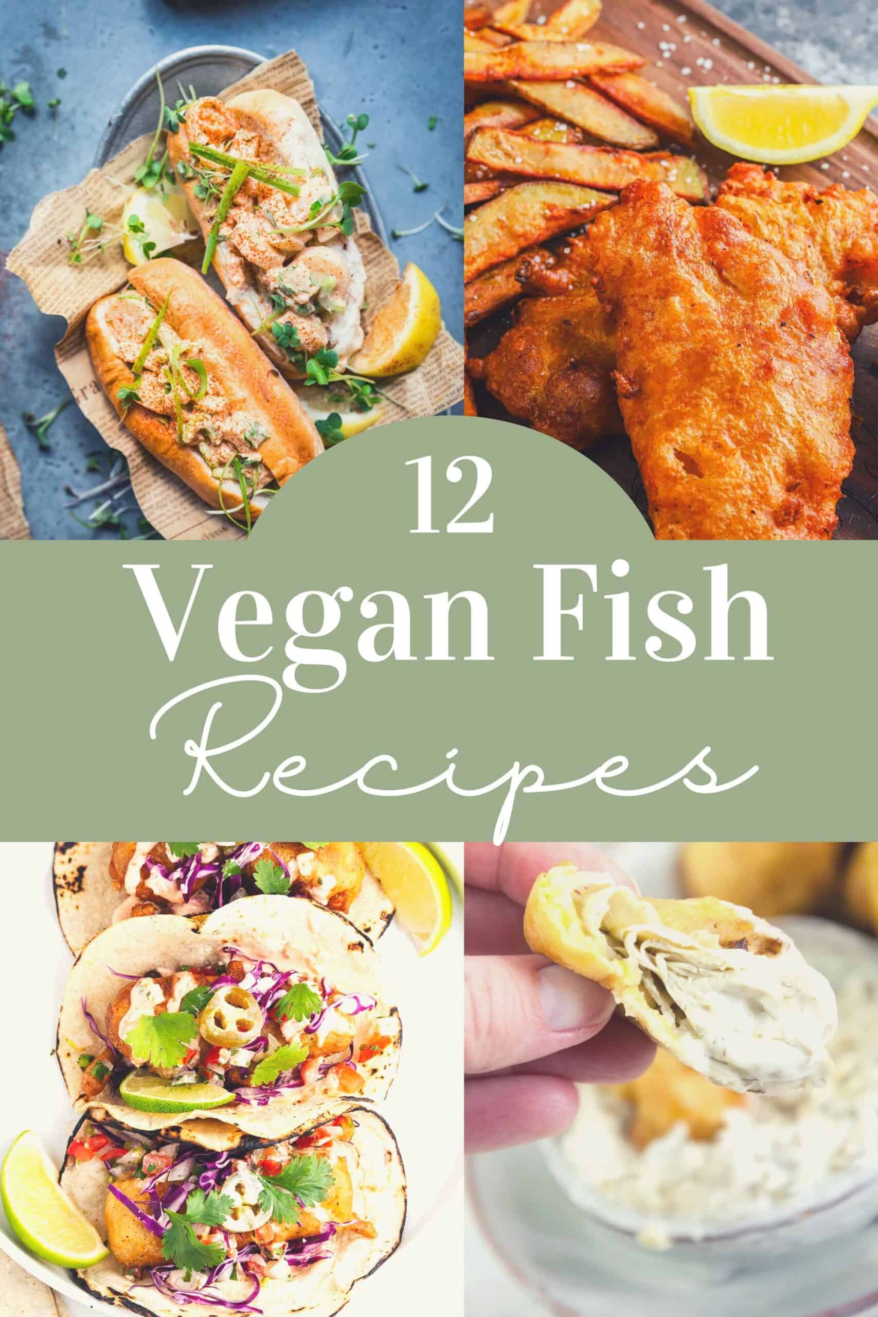 a collage of four vegan fish recipes with a text overlay 