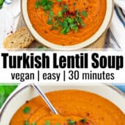a collage of two photos of Turkish lentil soup with a text overlay